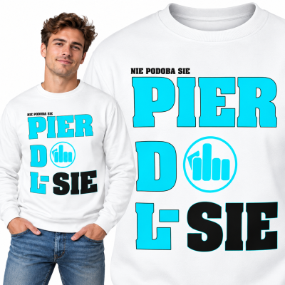 BLUZA ŚMIESZNA PIERDOL